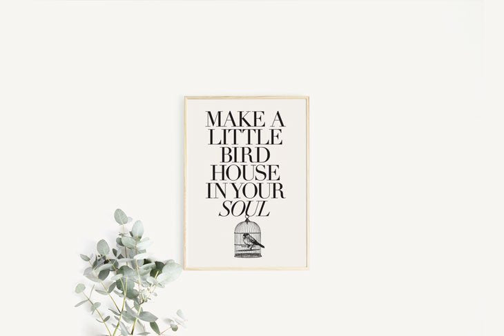 THE MOTIVATED TYPE | MAKE A LITTLE BIRD HOUSE IN YOUR SOUL | A3 アートプリント/ポスター