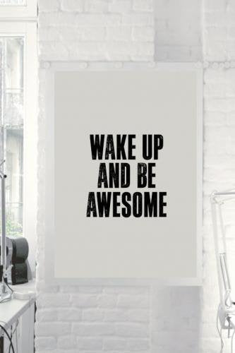 THE MOTIVATED TYPE | WAKE UP AND BE AWESOME | A3 アートプリント/ポスター