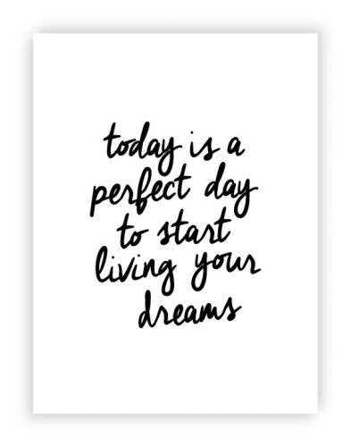 THE MOTIVATED TYPE | TODAY IS A PERFECT DAY TO START LIVING YOUR DREAMS | A3 アートプリント/ポスター